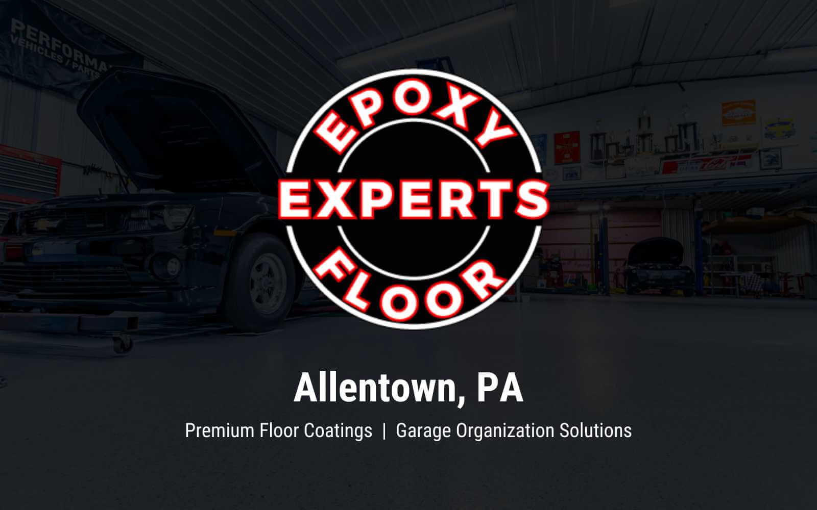 Allentown, Pennsylvania - Epoxy Floor Experts and Garage Organization